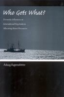 Who Gets What? : Domestic Influences on International Negotiations Allocating Shared Resources.