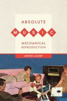 Absolute music, mechanical reproduction /