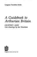 A guidebook to Arthurian Britain /
