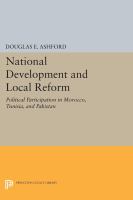 National development and local reform : political participation in Morocco, Tunisia, and Pakistan /