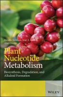 Plant nucleotide metabolism biosynthesis, degradation and alkaloid formation /