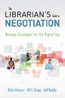 Librarian's Guide to Negotiation : Winning Strategies for the Digital Age.