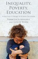 Inequality, Poverty, Education A Political Economy of School Exclusion /