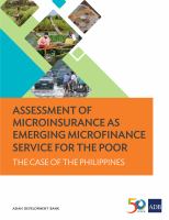 Assessment of Microinsurance As Emerging Microfinance Service for the Poor: The Case of the Philippines