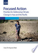 Focused Action: Priorities for Addressing Climate Change in Asia and the Pacific
