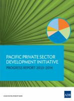 Pacific Private Sector Development Initiative: Progress Report 2013-2014