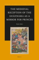 The medieval reception of the Shāhnāma as a mirror for princes