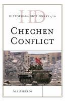 Historical Dictionary of the Chechen Conflict.
