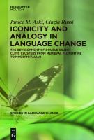 Iconicity and analogy in language change the development of double object clitic clusters from medieval Florentine to Modern Italian /