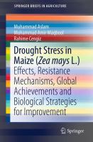 Drought Stress in Maize (Zea mays L.) Effects, Resistance Mechanisms, Global Achievements and Biological Strategies for Improvement /