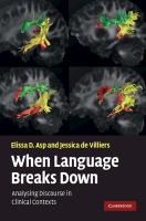 When language breaks down : analysing discourse in clinical contexts /