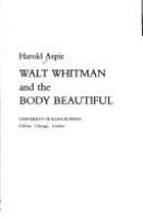 Walt Whitman and the body beautiful /