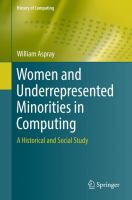 Women and Underrepresented Minorities in Computing A Historical and Social Study /