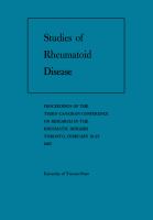 Studies of Rheumatoid Disease : Proceedings of the Third Conference on Research in the Rheumatic Diseases Toronto, February 25-27, 1965.