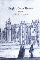 English court theatre 1558-1642 /