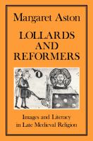 Lollards and Reformers : Images and Literacy in Late Medieval Religion.