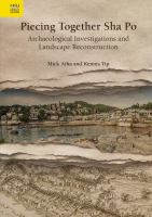 Piecing Together Sha Po : Archaeological Investigations and Landscape Reconstruction.