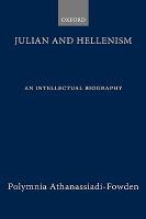 Julian and Hellenism : an intellectual biography /