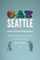 Gay Seattle : stories of exile and belonging /