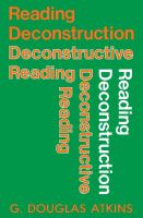 Reading Deconstruction/Deconstructive Reading.