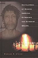 Encyclopedia of modern American extremists and extremist groups /