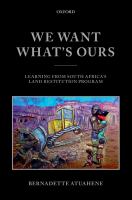 We want what's ours learning from South Africa's land restitution program /
