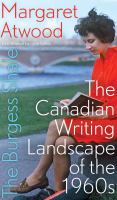 The Burgess Shale the Canadian writing landscape of the 1960s /