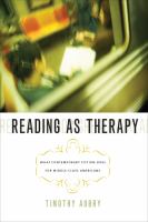 Reading as therapy what contemporary fiction does for middle-class Americans /