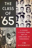 The class of '65 a student, a divided town, and the long road to forgiveness /