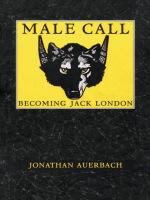 Male call becoming Jack London /