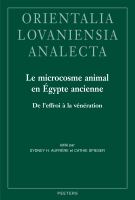 Le Microcosme Animal en Egypte Ancienne : De l'effroi a la Veneration: Etude d'archeo- et Ethnoarthropodologie Culturelle.