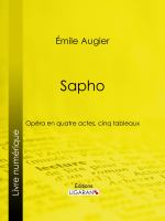 Sapho : Opéra en Quatre Actes, Cinq Tableaux.