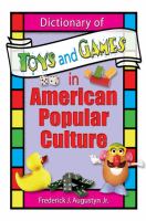 Dictionary of toys and games in American popular culture