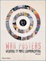 War posters : weapons of mass communication /