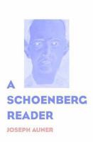 A Schoenberg Reader : Documents of a Life.