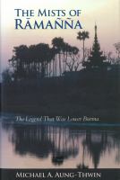 The mists of Ramanna the legend that was lower Burma /