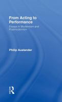 From acting to performance : essays in modernism and postmodernism /