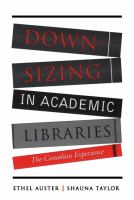 Downsizing in academic libraries the Canadian experience /