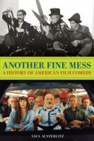 Another fine mess : a history of American film comedy /