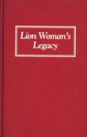 Lion woman's legacy : an Armenian-American memoir /