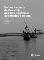 Por los caminos de Colombia : aprendiendo significados de paisajes, economia, sociedades y cultura /