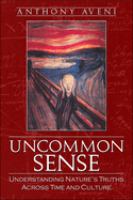 Uncommon sense : understanding nature's truths across time and culture /