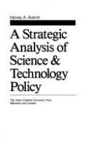 A strategic analysis of science & technology policy /