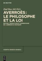 Averroès, le philosophe et la Loi édition, traduction et commentaire de l'Abrégé du Mustaṣfā /