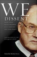 We Dissent : Talking Back to the Rehnquist Court, Eight Cases That Subverted Civil Liberties and Civil Rights.