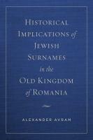 Historical implications of Jewish surnames in the old Kingdom of Romania