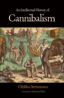 An intellectual history of cannibalism /