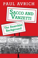 Sacco and Vanzetti The Anarchist Background /