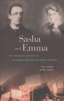 Sasha and Emma : the anarchist odyssey of Alexander Berkman and Emma Goldman /