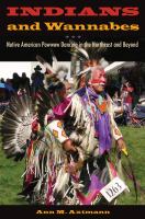 Indians and wannabes Native American powwow dancing in the Northeast and beyond /